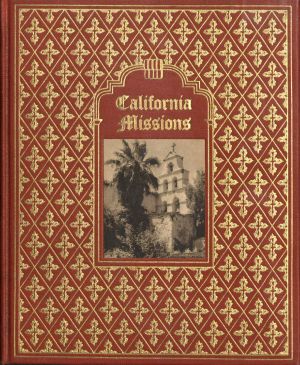 [Gutenberg 55931] • California Missions · A Guide to the Historic Trails of the Padres